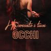 Ho cercato i tuoi occhi di Raffaella Franceschini - Un Cuore Tra i Libri Raffaella Franceschini-ho cercato i tuoi occhi - un cuore tra i libri