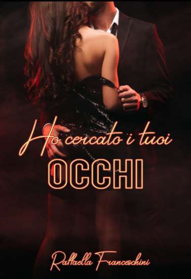 Raffaella Franceschini-ho cercato i tuoi occhi - un cuore tra i libri