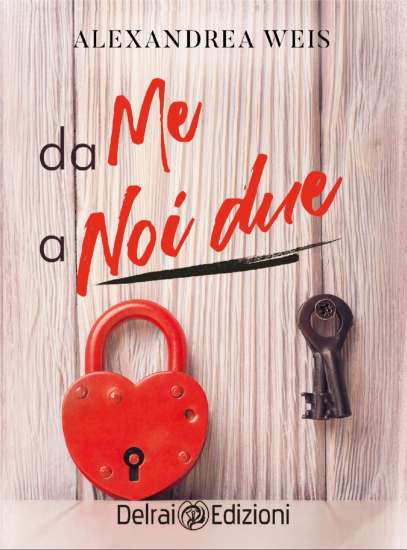 Alexandrea Weis-Da me a noi due - un cuore tra i libri