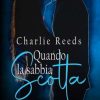 Quando la sabbia scotta di Charlie Reeds - Un Cuore Tra i Libri Charlie Reeds-quando la sabbia scotta - un cuore tra i libri