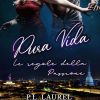 Pura Vida, le regole della passione di P.L. Laurel - Un Cuore Tra i Libri P. L. Laurel-Pura vida. Le regole della passione - un cuore tra i libri
