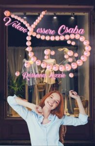 Copertina recensione: Volevo essere Csaba di Rossana Lozzio