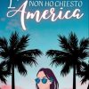 Sara Zanelletti-Non ho chiesto l'america - un cuore tra i libri