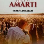 Serena Desarlo-Non dovrei amarti - un cuore tra i libri