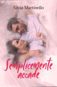 Copertina recensione: Semplicemente accade di Silvia Martinello