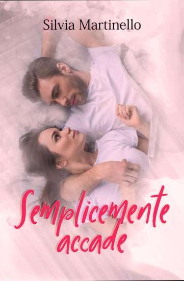Silvia Martinello-Semplicemente accade - un cuore tra i libri