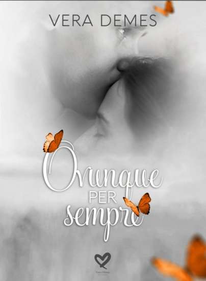 Vera Demes-ovunque per sempre - un cuore tra i libri