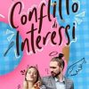 Conflitto di interessi di Paola Chiozza - Un Cuore Tra i Libri paola-chiozza-conflitto-di-interessi - un cuore tra i libri
