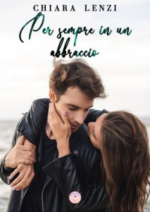 Copertina recensione: Per sempre in un abbraccio di Chiara Lenzi