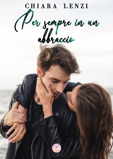 Chiara Lenzi-Per sempre in un abbraccio