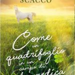 Emma Scacco-Come un quadrifoglio in un campo di erba medica - un cuore tra i libri