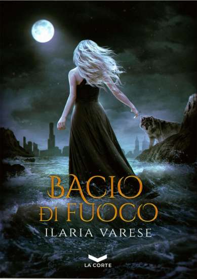 Ilaria Varese-Bacio di fuoco - un cuore tra i libri