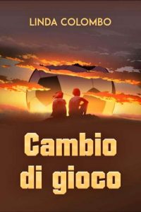 Copertina recensione: Cambio di gioco di Linda Colombo