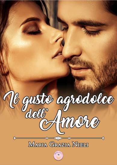 Maria Grazia Nieli-Il gusto agrodolce dell'amore - un cuore tra i libri