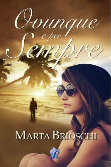 Marta Brioschi-Ovunque e per sempre