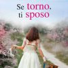 Se torno ti sposo di Kristan Higgins - Un Cuore Tra i Libri Kristan Higgins-se torno ti sposo - un cuore tra i libri