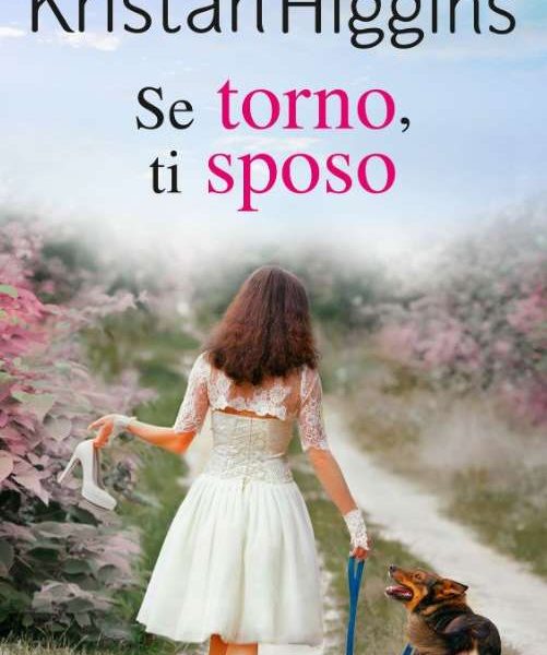 Kristan Higgins-se torno ti sposo - un cuore tra i libri
