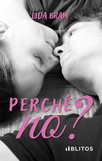 Lida Bram-perchè no - un cuore tra i libri