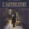 Marcello Antelao di Il Santificatore - Un Cuore Tra i Libri Marcello Antelao-Il santificatore - un cuore tra i libri