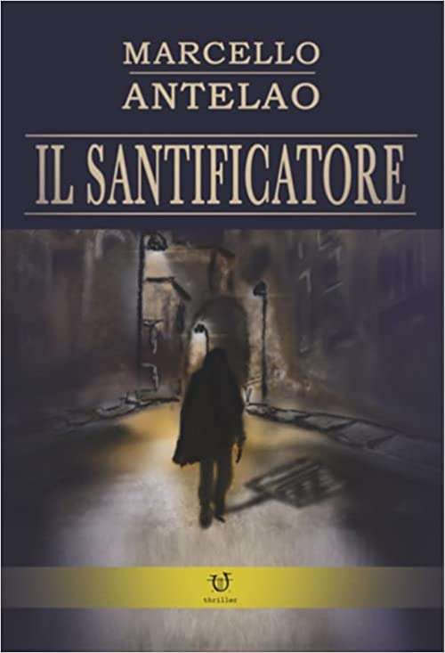 Il Santificatore-Marcello Antelao