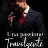 Una passione travolgente di Michela Ray - Un Cuore Tra i Libri Michela Ray-una passione travolgente - un cuore tra i libri