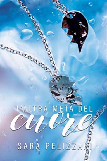 Sara Pelizzari-L'altra metà del cuore - un cuore tra i libri