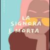 Tilde Ottomani-la signora è morta - un cuore tra i libri