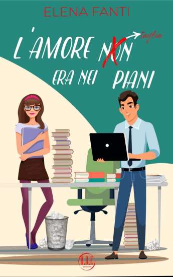 Elena Fanti-L'amore non era nei piani - un cuore tra i libri