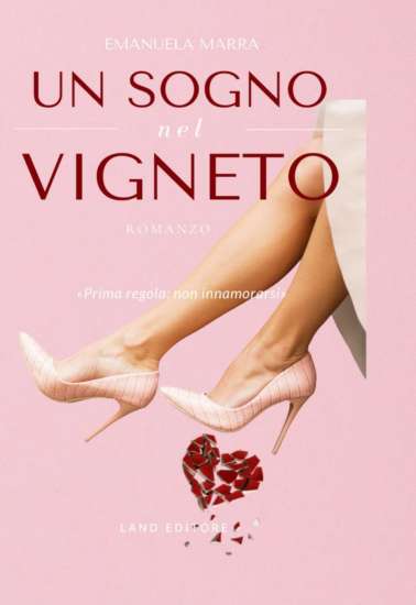 Emanuela Marra-un sogno nel vigneto - un cuore tra i libri
