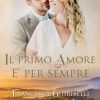 Il primo amore è per sempre di Francesca Ghiribelli - Un Cuore Tra i Libri Francesca Ghiribelli-Il primo amore è per sempre - un cuore tra i libri