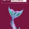 Pasquale Capraro-il bacio della sirena - un cuore tra i libri