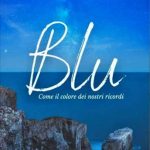 Sonia Fasulo-Blu come il colore dei nostri ricordi - un cuore tra i libri