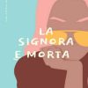 Tilde Ottomani-la signora è morta - un cuore tra i libri