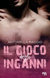 Copertina recensione: Il gioco degli inganni di Antonella Maggio
