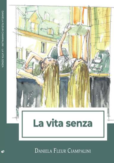 Daniela Ciampalini-La vita senza