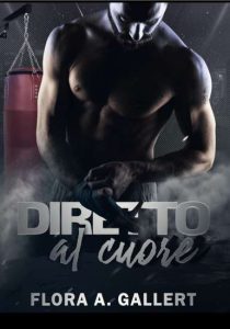 Copertina recensione: Diretto al cuore di Flora A. Gallert
