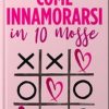 Minù Niccolini-Come innamorarsi in dieci mosse - un cuore tra i libri