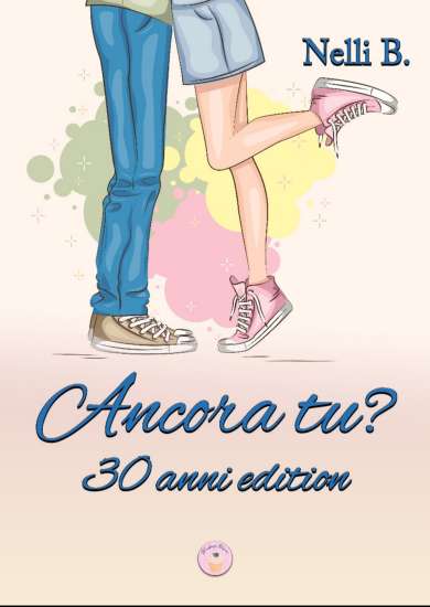 Nelli B.-Ancora tu - un cuore tra i libri