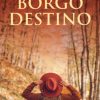 Borgo destino di Rachele Crema - Un Cuore Tra i Libri Rachele Crema-Borgo Destino - un cuore tra i libri