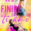 Va a finire che Ti Amo di Deborah Fasola - Un Cuore Tra i Libri Deborah Fasola-va a finire che ti amo - un cuore tra i libri