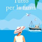 Elisa Mura-Tutto per la fama - un cuore tra i libri