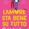 L'amore sta bene su tutto di Maia - Un Cuore Tra i Libri Maia-l'amore sta bene su tutto - un cuore tra i libri