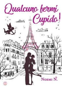 Copertina recensione: Qualcuno fermi Cupido! di Noemi N.