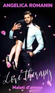 Copertina recensione: Love therapy : Malati d’amore di Angelica Romanin