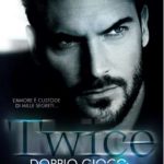 Twice: doppio gioco tra amore e dovere di Carmen Weiz - Un Cuore Tra i Libri Carmen Weiz-Twice - un cuore tra i libri