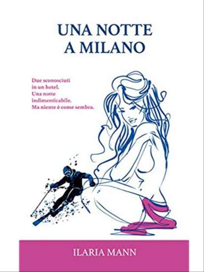 Ilaria Mann-una notte a milano - un cuore tra i libri