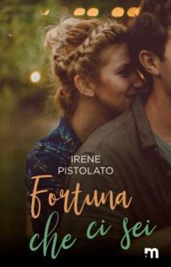 Copertina recensione: Fortuna che ci sei di Irene Pistolato