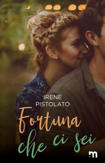 Irene Pistolato-Fortuna che ci sei - un cuore tra i libri