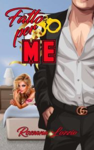 Copertina recensione: Fatto per me di Rossana Lozzio