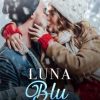 Tess Thomson-luna blu - un cuore tra i libri